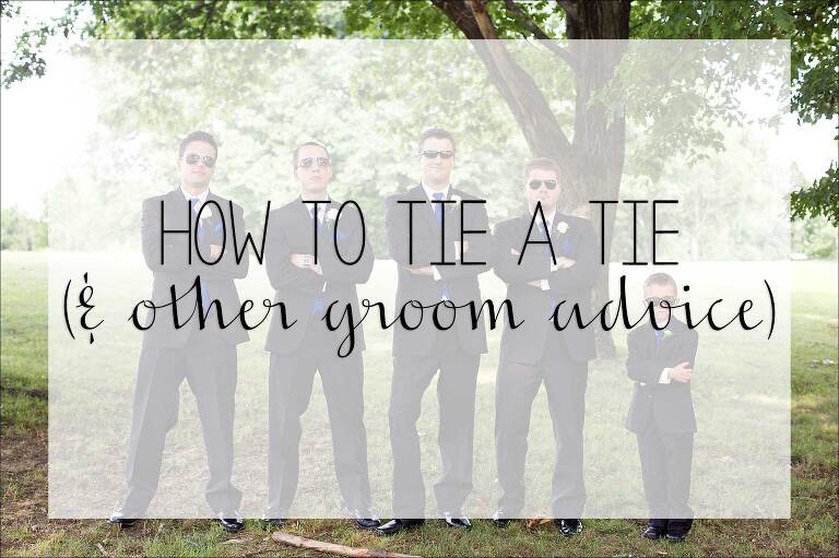 How to Tie a Tie (and Other Groom Advice) - Questions to Ask Your Groom