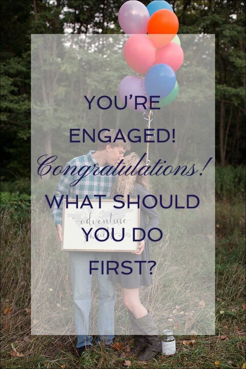 You're Engaged! Congratulations! What Should I Do First?