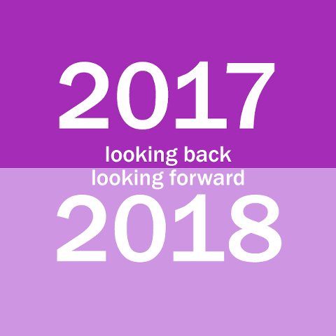 Looking back at 2017 & Looking forward to 2018