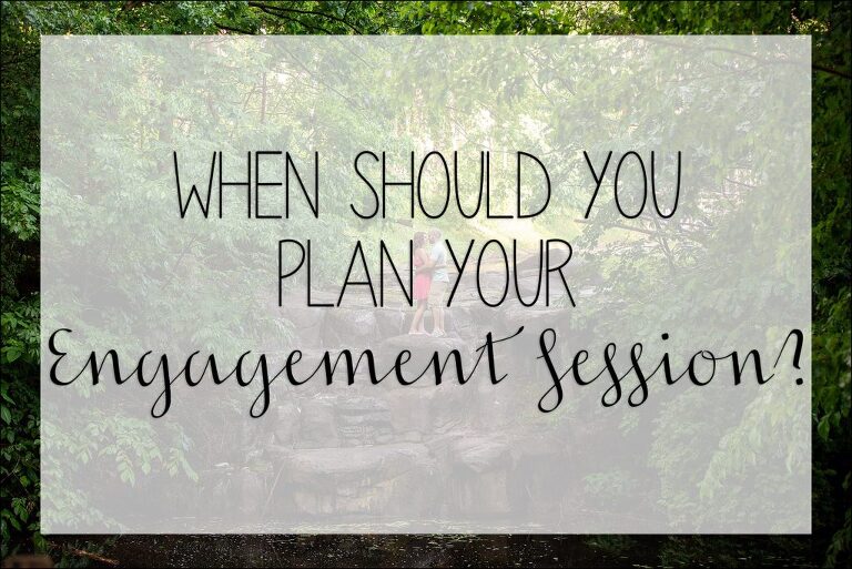 When Should You Plan Your Engagement Session