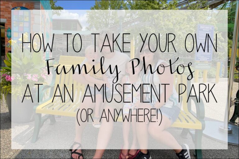 How to Take your own Family Photos at an Amusement Park or ANYWHERE