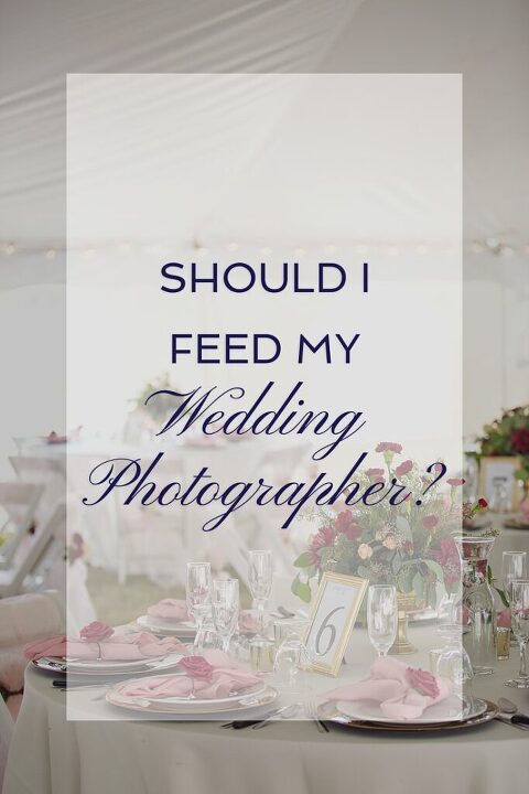 Should I Feed My Wedding Photographer Irwin PA - Advice for Brides & Grooms