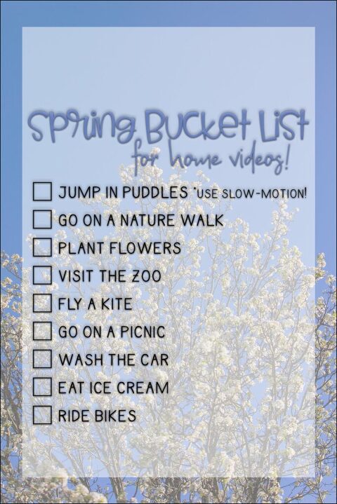 Ideas for Creative Home Movies by Abbey Family Documentaries - Spring Bucket List for Videos