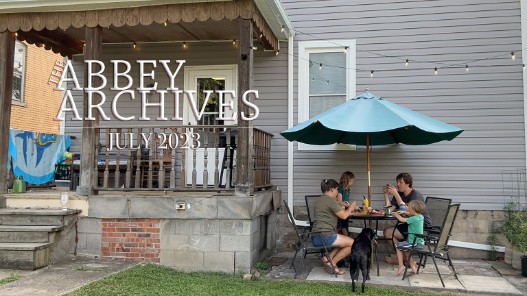 The Abbey Archives - A Compilation of our Home Movies & Family Life in July 2023